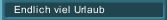 Endlich viel Urlaub